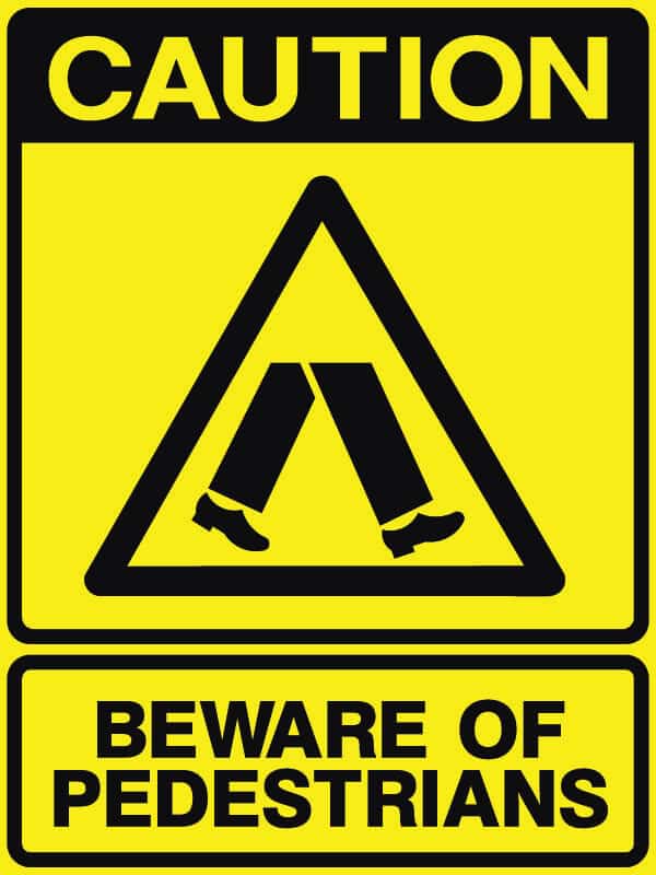 Beware Sign | Beware of Pedestrian